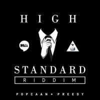 1st Klase Presents Popcaan and Preedy on the High Standard Riddim
