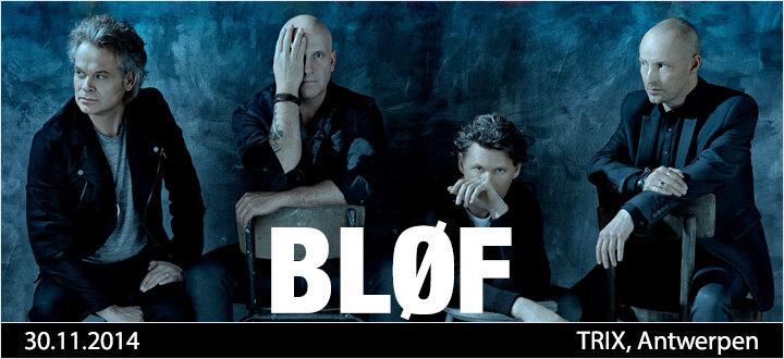 BLØF op 30 november in Trix Antwerpen!