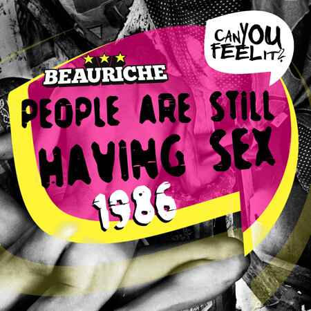 Beauriche - 1986 (People Are Still Having Sex) is out now
