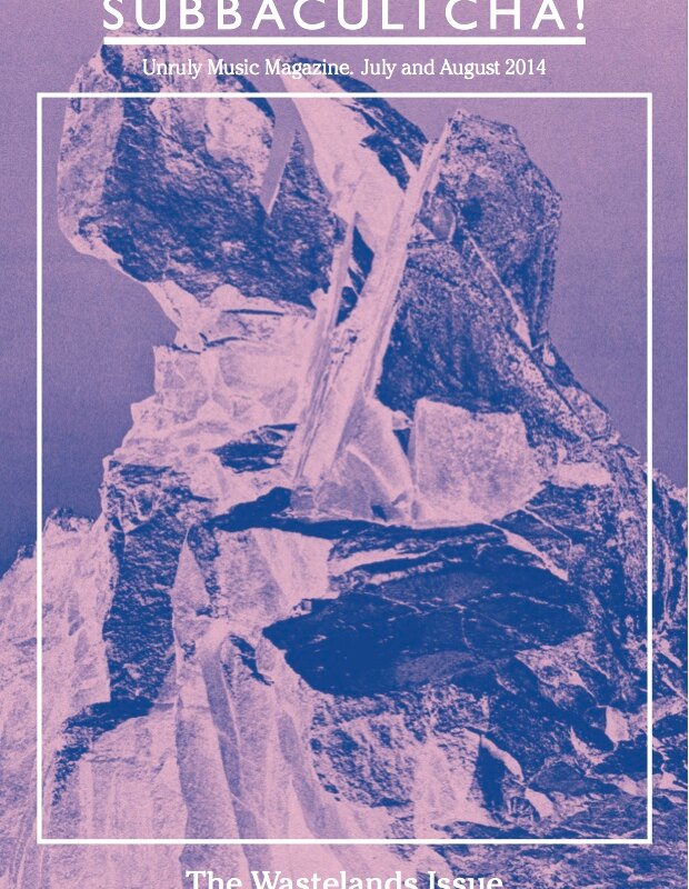 new Subbacultcha! magazine 'the wastelands issue' is out now