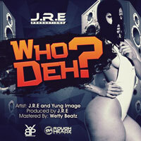 J.R.E. Spawns New Soca Hit, “Who Deh?”