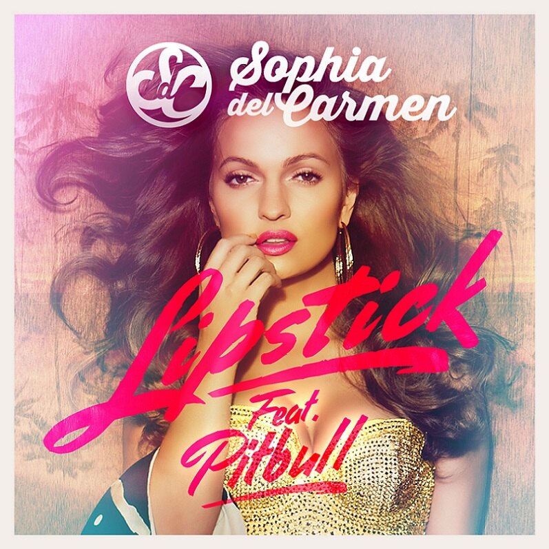 Sophia Del Carmen ft Pitbull releases Lipstick