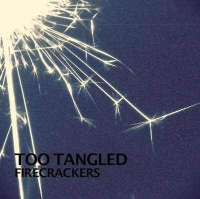 Too Tangled stelt nieuwe single 'Firecrackers' voor!