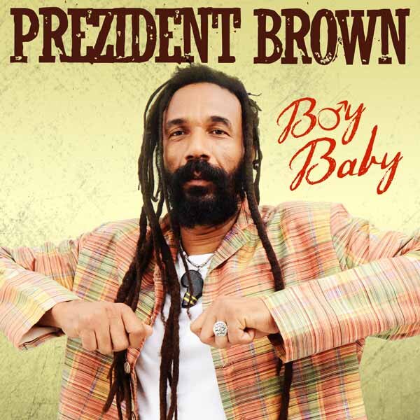 Tad's Record Releases Prezident Brown's New Hit, "Boy Baby" 