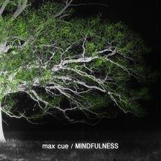 Max Cue releases Mindfulness