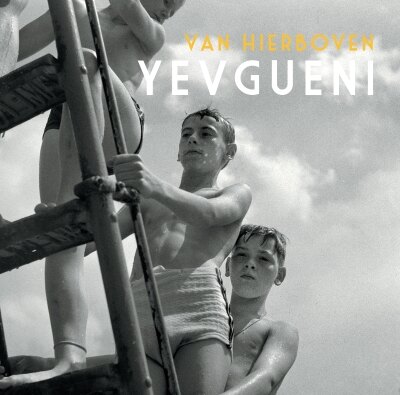 Yevgueni brengt nieuwe plaat 'Van Hierboven' uit op 17 oktober!