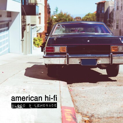 American HI-FI Blood & Lemonade Out Today!