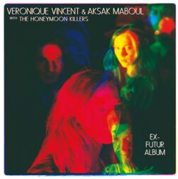 Véronique Vincent & Aksak Maboul finally release their avant-pop album
