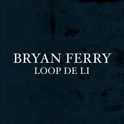 Bryan Ferry presents new single from upcoming album!