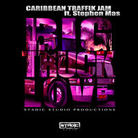Stadic Studios Productions New Hit for Carnival 2015 with “Big Truck Love”