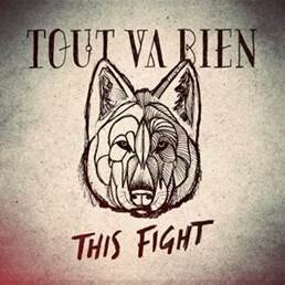 Tout Va Bien: gloednieuwe single 'This Fight' nu beschikbaar