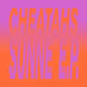 Cheatahs new Ep release in Feb 2015