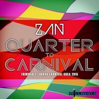 MillBeatz Entertainment Drops New Hit from Zan with “Quarter To Carnival: Trinidad & Tobago Carnival Soca 2015” 