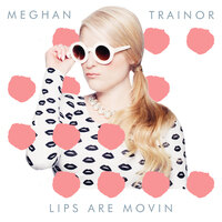 Meghan Trainor heeft nieuwe single "Lips Are Movin"