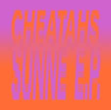 new 'Sunne' EP by Cheatahs on Wichita