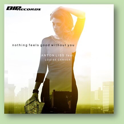  Anton Liss ft. Louise Carver releases Nothing Feels Good Without You