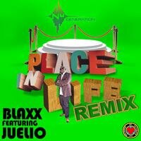 Blaxx Teams Up with Juelio for “Place In Life (Remix)” 