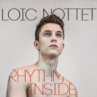Loïc Nottet releases Rhythm Inside 