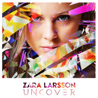 Zara Larsson lanceert nieuwe single "Uncover"