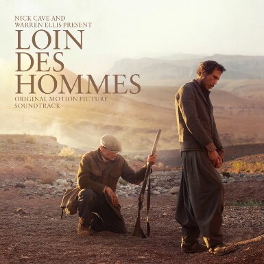 Nick Cave and Warren Ellis create Original Motion Picture Soundtrack Loin Des Hommes