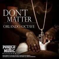 PengCo Music Ignites with Dancehall Smash “Don’t Matter” from Orlando Octave 