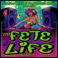 Fryktion Muzik Fires Off The Fete Life Riddim
