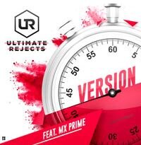 New EDM Smash “Version” from Ultimate Rejects Featuring MX Prime 
