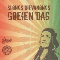 Slongs Dievanongs lanceert single "Goeien Dag"