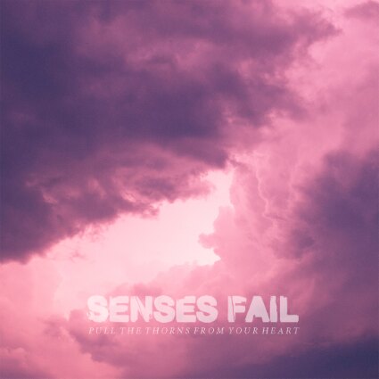 Senses Fail release "Pull The Thorns From Your Heart" 