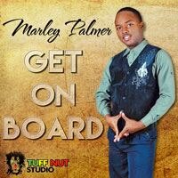 Tuff Nut Studio Presents Marley Palmer 'Get On Board' EP