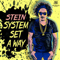 Dancehall Slayer Stein Blazes with “System Set A Way”