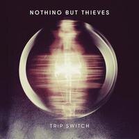 Nothing But Thieves lanceert "Trip Switch"