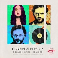 Funkerman ft. J.W. releases Foolish Game