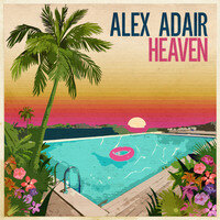 Alex Adair releases new single "Heaven"