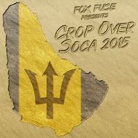 FOX FUSE Presents: Crop Over Soca 2015 