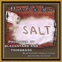 Blackstarr Productionz Shakes “Salt” with Hunter and Sir Skarz 