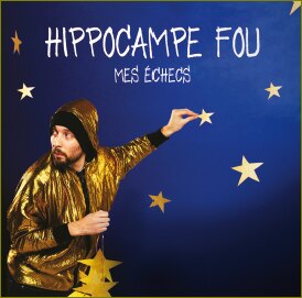 Nieuwe single van: Hippocampe Fou – Mes Echecs