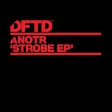 Anotr releases ‘Strobe EP’ (DFTD)