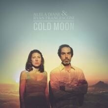 Alela Diane & Ryan Francesconi present "Cold Moon"