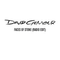David Gilmour releases "Faces Of Stone"