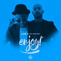 GBM Productions Brings “Enjoy” from Lani K. and GBMNutron