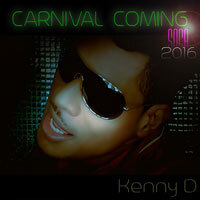 Kenny D Ignites with “Carnival Coming”