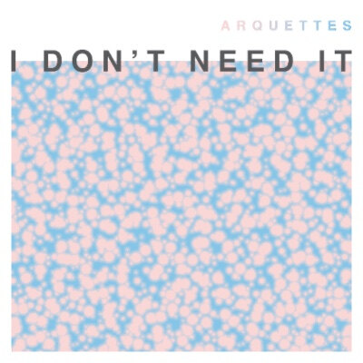 Arquettes lanceren nieuwe single ‘I Don’t Need It’!
