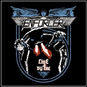 Enforcer 'Live By Fire' out now!