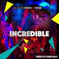 Alison Hinds & iWeb are “Incredible” 