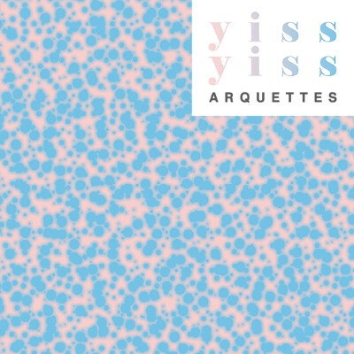 Op vrijdag 26 februari verschijnt ‘YISS YISS’, het tweede full-album van Arquettes!