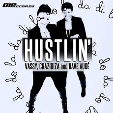 Vassy, Crazibiza and Dave Aude releases Hustlin'