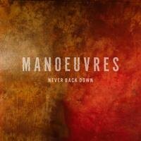 Manoeuvres stellen "Never Back Down" voor