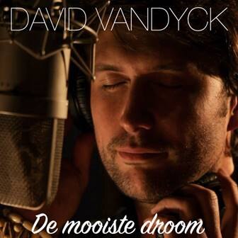 De Mooiste Droom is de nieuwe single van David Vandyck