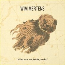 Wim Mertens is klaar met nieuw album "What are we, locks, to do?"